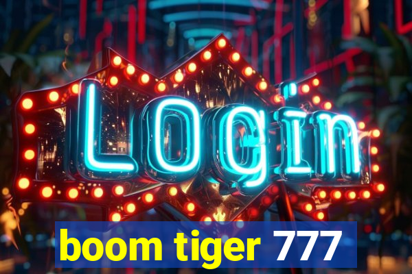 boom tiger 777